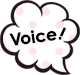 Voice!